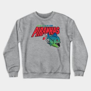 Ahaheim Piranhas Crewneck Sweatshirt